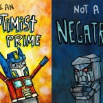 be an optimist prime not negatron meme