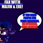 Red Text Is EXE, Blue Text Is Majin! | FAX WITH MAJIN & EXE! IF YOU BULLY PEOPLE FOR THEIR RELIGIONS, OR OPINIONS, STFU ALREADY. | image tagged in fun facts with majin sonic | made w/ Imgflip meme maker