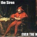 Clapping Pagliacci | Never the Siren; EVER THE MUSE | image tagged in jester,joker,muse | made w/ Imgflip meme maker