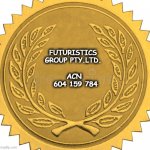 Golden Seal | ACN  604 159 784; FUTURISTICS GROUP PTY.LTD. | image tagged in golden seal | made w/ Imgflip meme maker