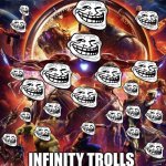 Infinity trolls