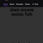 Twitch template | does anyone wanna talk; im bored | image tagged in twitch template,e | made w/ Imgflip meme maker