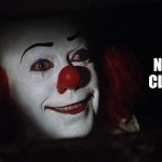 Pennywise Is Not A Clown | I'M NOT A CLOWN | image tagged in pennywise,stephen king,horror movie,pennywise the dancing clown,memes,pennywise in sewer | made w/ Imgflip meme maker