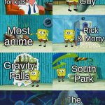 Eat my shorts! | Family Guy; "Animation is only for kids"; Most anime; Rick & Morty; Gravity Falls; South Park; The Simpsons | image tagged in how many diapers could he possibly use | made w/ Imgflip meme maker