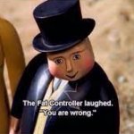 The fat controller laughed template