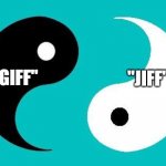 Pronouncing ".gif" | "JIFF"; "GIFF" | image tagged in yin yang,gif,pronunciation,conflict,harmony,argument | made w/ Imgflip meme maker