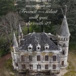 — M a n s i o n — | An abandoned mansion in France — what will you do with it? | image tagged in abandoned mansion in france,abandoned,mansion,in,france,roleplay | made w/ Imgflip meme maker