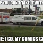 U Haul hearse Meme Generator - Imgflip