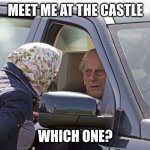 philip | MEET ME AT THE CASTLE; WHICH ONE? | image tagged in philip | made w/ Imgflip meme maker