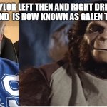 Andrew Taylor now Galen meme