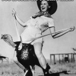 I swear I saw this as a postcard in a Stuckey's off Interstate 40 | THIS HERE'S THE CLOSEST YOU'LL EVER GIT TO DINO-RIDIN'; HAPPY THANKSGIVING! | image tagged in turkey girl,memes,thanksgiving,dinosaur,riding | made w/ Imgflip meme maker