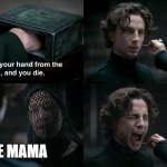 Dune What's in the box | JOE MAMA | image tagged in dune what's in the box,joe mama,joe,omg,yup,yes | made w/ Imgflip meme maker