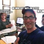 100% yay!11! | ME WHO GOT 100% ON A TEST; MY MOM; THE PSYCHOLOGIST WHO TESTED ME FOR AUTISM | image tagged in divorce selfie | made w/ Imgflip meme maker