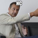 Challenge completed | HC | image tagged in hc strache meme | made w/ Imgflip meme maker