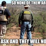 Mexican-American Border Patrol Meme Generator - Imgflip