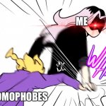 My own custom template tell me how it is or maybe make your own meme with it | ME; HOMOPHOBES | image tagged in arm wrestle,jojo's bizarre adventure,lgbtq | made w/ Imgflip meme maker