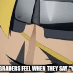 Fax Tho | HOW 6TH GRADERS FEEL WHEN THEY SAY "YOUR MOM" | image tagged in gifs,boruto,naruto,yourmom,karma,funny | made w/ Imgflip video-to-gif maker