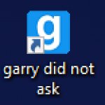 garry did not ask