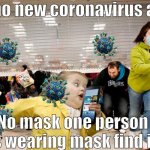 Black Friday shop be like: | Oh no new coronavirus ahhh; No mask one person is wearing mask find it | image tagged in black friday | made w/ Imgflip meme maker