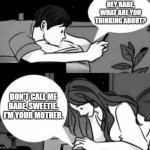 wrong number | HEY BABE, WHAT ARE YOU THINKING ABOUT? DON'T CALL ME BABE, SWEETIE. I'M YOUR MOTHER. | image tagged in couple texting in bed | made w/ Imgflip meme maker