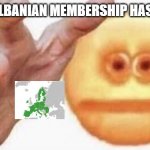 expiration date | YOU'RE ALBANIAN MEMBERSHIP HAS EXPIRED | image tagged in vibe check | made w/ Imgflip meme maker