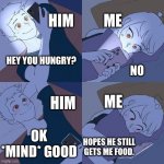 Im losing imagination in memesss | ME; HIM; HEY YOU HUNGRY? NO; ME; HIM; OK *MIND* GOOD; HOPES HE STILL GETS ME FOOD. | image tagged in couple texting in bed | made w/ Imgflip meme maker
