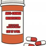 Meds | ANTI-CRINGE; MEDICATION; LASTS FOR ONE SESSION OF IMGFLIP; EAT IT 1 PILL | image tagged in pill bottle,drugs are bad,dies from cringe,overdose,ludicrous speed | made w/ Imgflip meme maker