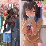 lol | SOME RANDOM KID; ME | image tagged in anime crush,tf2 | made w/ Imgflip meme maker