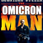 The Omicron Man | BIONTECH PFIZER; OMICRON | image tagged in omega man | made w/ Imgflip meme maker