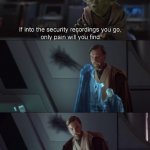 Obi Wan looks at the security recordings