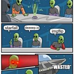 this is a good title | what website should we destroy starfall deeeep.io imgflip *WASTED* | image tagged in memes,alien meeting suggestion,hahaha | made w/ Imgflip meme maker