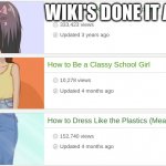 WIKI does it again | WIKI'S DONE IT AGAIN | image tagged in wiki-how | made w/ Imgflip meme maker