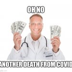 Oh no, another death from covid.
