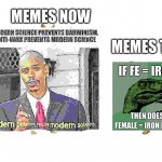 Yee | MEMES NOW; MEMES THEN | image tagged in doge then and now | made w/ Imgflip meme maker