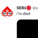 Sebii “I’m Died”