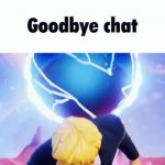Goodbye chat meme