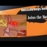 *funny title* | Russian bugs bunny | image tagged in joins the battle | made w/ Imgflip meme maker