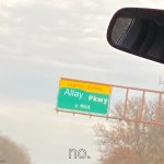 why | Allay; no. | image tagged in traffic signal shales pkwy sign,memes,funny memes,memes 101,funny | made w/ Imgflip meme maker