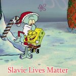 Santa Squidward | Slavic Lives Matter | image tagged in santa squidward,slavic lives matter | made w/ Imgflip meme maker