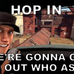 hop in were gonna find out who asked tf2 scout template