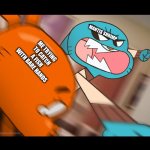 gumball punch | MANTIS SHRIMP; ME TRYING TO CATCH A FISH WITH BARE HANDS | image tagged in gumball punch,memes | made w/ Imgflip meme maker