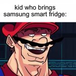 He da smart one | teacher: no phones or smart watches allowed on the test kid who brings samsung smart fridge: | image tagged in i am 4 parallel universes ahead of you,funny,memes | made w/ Imgflip meme maker