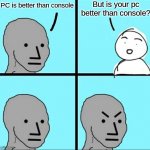 NPC Meme Meme Generator - Imgflip