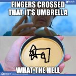 Squid Game | FINGERS CROSSED THAT IT’S UMBRELLA; WHAT THE HELL | image tagged in squid game | made w/ Imgflip meme maker