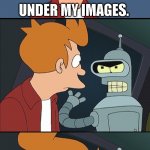 hmm, where is the option filter in my images, to have it so you see highest views first. | HEY WHY IS THEIR NO OPTION FOR MOST VIEWED IMAGE; UNDER MY IMAGES. SHUT UP I WILL DO WHAT I WANT. | image tagged in bender slap fry,funny,bender,wtf,good qestion | made w/ Imgflip meme maker