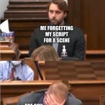 Only* | ME FORGETTING MY SCRIPT FOR A SCENE; THE GUY WHO INLY HAD 1% BATTERY LEFT IN HIS CAMERA | image tagged in rittenhouse trial | made w/ Imgflip meme maker