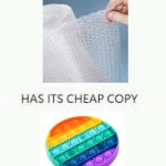 Every Masterpiece has its cheap copy | image tagged in every masterpiece has its cheap copy | made w/ Imgflip meme maker