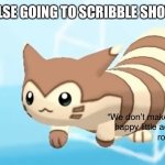 I’m in the Minneapolis one rn | ANYONE ELSE GOING TO SCRIBBLE SHOWDOWN? | image tagged in rob s furret announcement temp | made w/ Imgflip meme maker