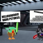 Cryptopets | AAAAAHHHHHH?????? HELLOOOOOO!!!
 DARK PETORSS; YOU ARE ONLY A GREEN PET. BUT YOU ARE MORE POWERFUL THAN YODA!!! | image tagged in cryptopets | made w/ Imgflip meme maker