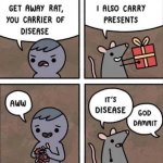 Get Away Rat You Carrier of Disease